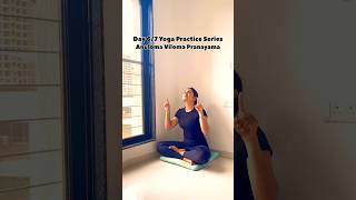 Day 67 Yoga Practice Series  Anuloma Viloma Pranayama ft Tatwika ytshorts yogaday motivation [upl. by Anrahc]