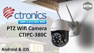 Ctronics 5MP Wifi Camera  Ctronics CTIPC380C5MP  App Ctronics Pro  Android amp iOS  unboxing [upl. by Nordine]