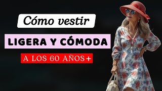 👒🏝️ Cómo Vestir Ligera y Elegante en Primavera  Verano  Para mujeres de 60 años a más [upl. by Thomey]