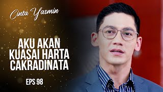 Rangga Manfaatkan Yasmin Demi Harta Cakradinata  CINTA YASMIN  EPS98 33 [upl. by Ecertak]