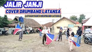 Jalir janji  Cover drumband LATANSA [upl. by Mazlack963]