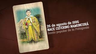 EFEMÉRIDES  Ceferino Namuncurá Santo popular de la Patagonia [upl. by Karita412]