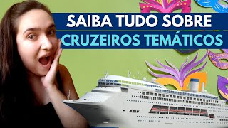 CRUZEIROS TEMÁTICOS 2022 e 2023  Conheça a programação de navios temáticos para a temporada [upl. by Doane]