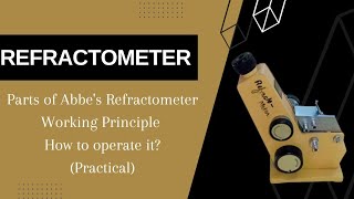 Study of Refractometer  Abbes Refractometer Working principle Practical [upl. by Lemon]