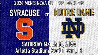 2024 Lacrosse Syracuse vs Notre Dame Full Game 33024 Men’s College Lacrosse [upl. by Michell]