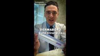 Dermabond  Cola Cirúrgica [upl. by Becca136]