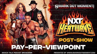 WWE NXT HEATWAVE 2024 PPV Review PostShow amp Results [upl. by Cyd401]