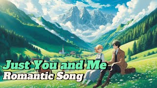 Just You and Me New lyrical video song  Nightcore  Love song  Romantic Song  English Song [upl. by Tarrel475]