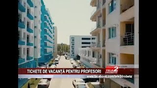 TICHETE DE VACANTA PENTRU PROFESORI [upl. by Gnouhc]