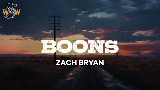 Zach Bryan  Boons Lyrics [upl. by Evelyn]