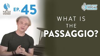 Ep 45 quotWhat Is The Passaggioquot  Voice Lessons To The World [upl. by Anolla197]