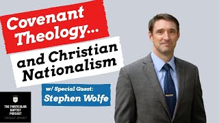 Covenant Theology and Christian Nationalism [upl. by Linis]