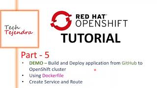 Build and Deploy Using Dockerfile OpenShift Tutorial Part5 Red Hat EX288 [upl. by Ordnassela]