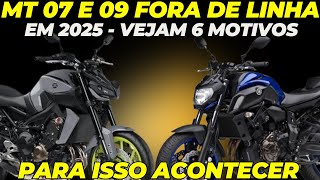 MT 07 6 MOTIVOS PARA SAIR DE LINHA 2025 MT 09 VAI JUNTO [upl. by Auhsej]