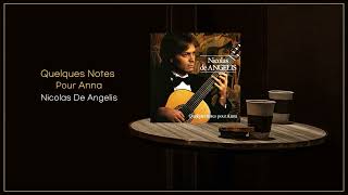 Nicolas De Angelis  Quelques Notes Pour Anna Instrumental Music  FLAC File [upl. by Yror801]