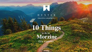 10 things to do in Morzine this summer [upl. by Leerzej]