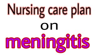 Nursing care plan on meningitis meningitis ncp on meningitis  care plan meningitis by rs nursing [upl. by Oemac562]