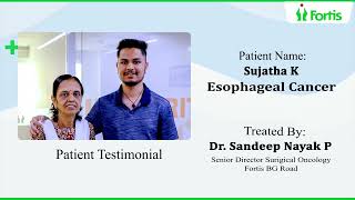 Esophageal Cancer  Food Pipe Cancer  Dr Sandeep Nayak  Fortis Hospital Bannerghatta Road [upl. by Harriette]