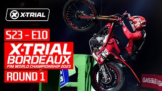 S23  E10  2023 XTRIAL BORDEAUX 🇫🇷  ROUND 1 [upl. by Elizabet]