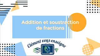 Addition et soustraction de fractions [upl. by Seravart445]