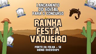 Lançamento do Edital para o Concurso da Rainha da Festa do Vaqueiro de Porto da FolhaSE  20232024 [upl. by Ardelle]