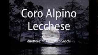 CHE SERA  Coro Alpino Lecchese [upl. by Ladnar]