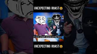 Unexpecting roast 😂 shorts [upl. by Gnof800]