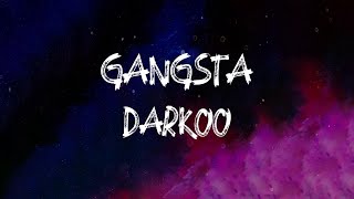 Darkoo  Gangsta Lyrics [upl. by Nilorac]