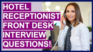 HOTEL RECEPTIONIST  FRONT DESK AGENT Interview Questions and Answers Tutorial [upl. by Anyr]