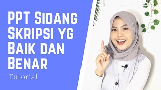 Tutorial Membuat PPT Sidang Skripsi yang Baik dan Benar Informatif Padat dan Jelas [upl. by Alviani]