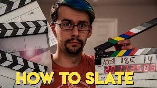 HOW TO Slate PROPERLY  Film Making for Newbs [upl. by Stoat59]