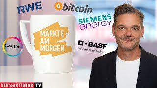 Märkte am Morgen Bitcoin Covestro BASF RWE Siemens Energy LVMH ASML [upl. by Ignacio]