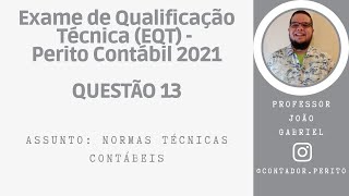 EQT PERITO CONTÁBIL 2021  QUESTÃO 13  Normas Técnicas Contábeis [upl. by Rakia]