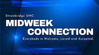 Midweek Connection  November 29 2023  Strawbridge UMC  Kingwood TX [upl. by Nivlak567]