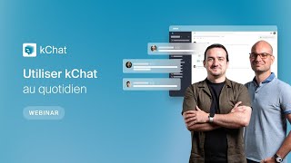 Partie 3  kChat au quotidien  astuces et raccourcis pour une utilisation fluide et efficace [upl. by Nas]