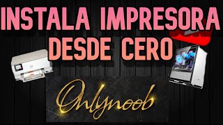 ¿Cómo instalar CUALQUIER impresora en 5 minutos [upl. by Nadya149]