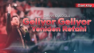 Davut Güloğlu  Geliyor Geliyor Yeniden Refah [upl. by Grayson876]