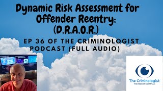 EP 36 Dynamic Risk Assessment for Offender Reentry DRAOR preview [upl. by Guild]