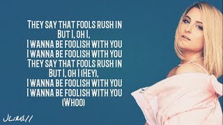 Meghan Trainor  FOOLISH Lyrics [upl. by Sallie467]