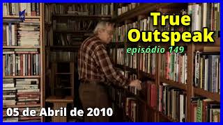 True Outspeak Episódio 149 áudio remasterizado [upl. by Epolenep605]