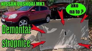 NISSAN QASHQAI DEMONTÁŽ STROPNICE remove headliner [upl. by Derwin]