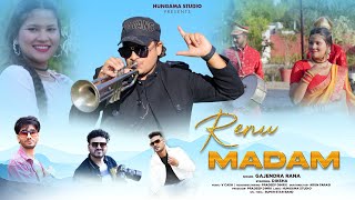 Renu Madam  New Garhwali Song 2023  Gajendra Rana  Diksha Hungama Studio [upl. by Mirth]