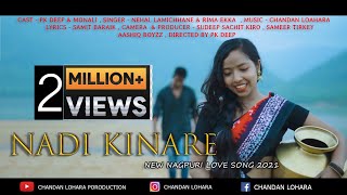 NADI KINARE OFFICIAL FULL VIDEO  NEW NAGPURI LOVE SONG  PK DEEP amp MONALI  CHANDAN amp SAMIT [upl. by Yelsehc]