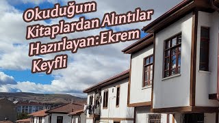 Okuduğum Kitaplardan Alıntılar HazırlayanEkrem Keyfli [upl. by Shepp]