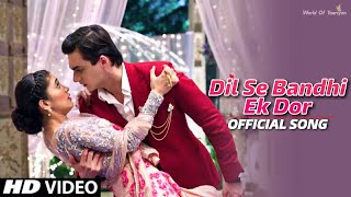 Dil Se Bandhi Ek Dor Jo Dil Tak Jati Hai Full Song Akshara  Wedding Dance Song Yrkkh  HD Video [upl. by Edelsten]