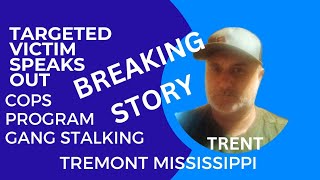 BREAKING VICTIM OF TARGETING by CORRUPT Program Trent from Itawamba county Mississippi [upl. by Atiuqer]