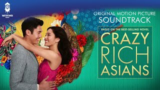 Crazy Rich Asians Official Soundtrack  Wo Yao Fei Shang Qing Tian  Grace Chang  WaterTower [upl. by Supen]