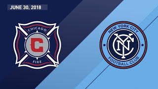 HIGHLIGHTS Chicago Fire vs New York City FC  June 30 2018 [upl. by Anialed]