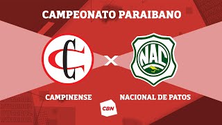 CAMPINENSE X NACIONAL  SÉTIMA RODADA  CAMPEONATO PARAIBANO [upl. by Adnolor]