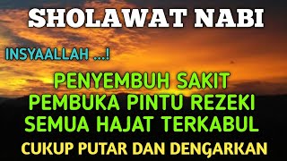 PUTAR Pagi Sabtu Sholawat Nabi Insyaallah Penyembuh SakitMendatangkan RezekiPenghapus Dosa [upl. by Akerahs859]